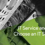 IT Service and Support – How to Choose an IT Service and Support Provider in UAE